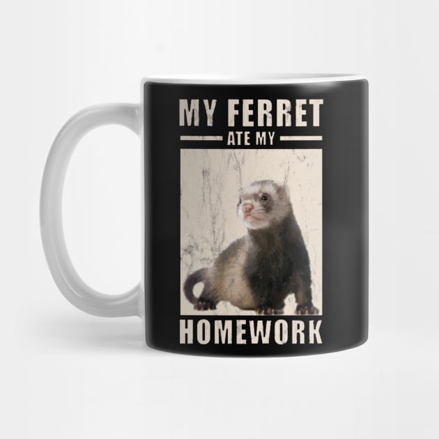 My Ferret Ate My Homework For Ferrets Owners by tanambos